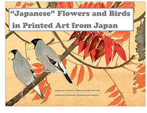Japanese Flowers and Birds in Printed Art from Japan Exhibition